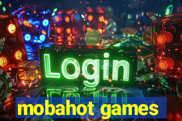 mobahot games